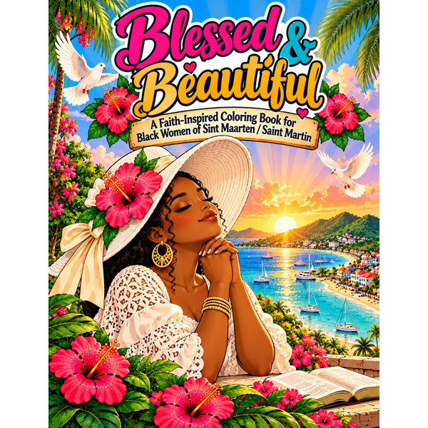 Blessed & Beautiful - Faith-Inspired Coloring Book (80 pages) – Arts from the Heart SXM