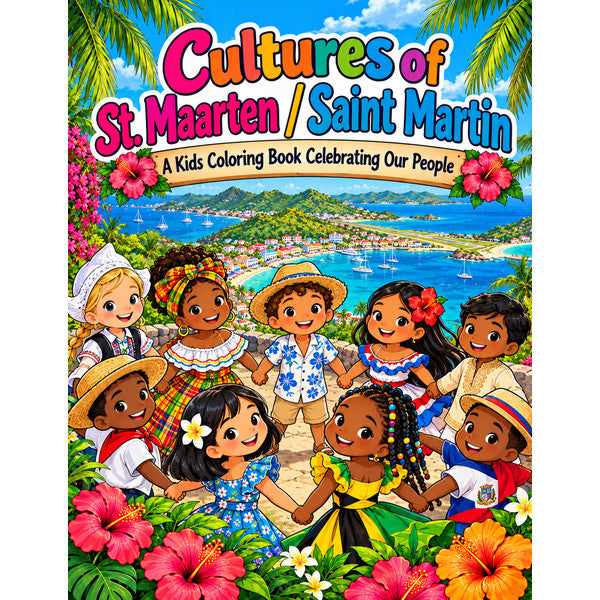 Cultures of St. Maarten / Saint Martin Coloring Book (80 pages) – Arts from the Heart SXM