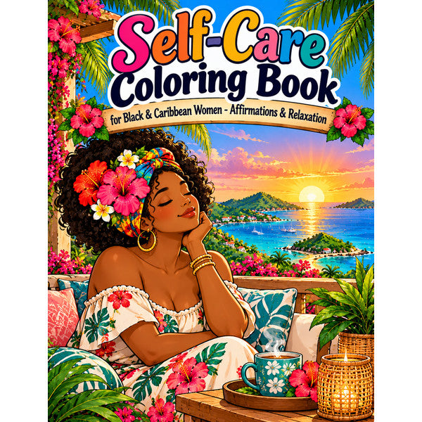 Self-Care Coloring Book for Black & Caribbean Women (80 pages) – Arts from the Heart SXM
