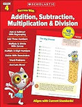 Scholastic Success With Addition, Subtraction, Multiplication & Division: Grade 4